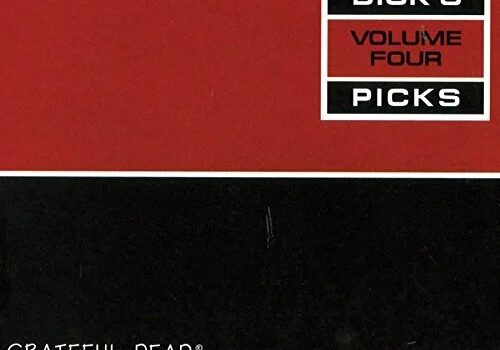 R.I.P. BOB WEIR: THE GRATEFUL DEAD’S DICK’S PICKS, VOLUME 4  
