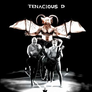 WHAT’S THE USE OF BEING FUNNY? TENACIOUS D’S TENACIOUS D